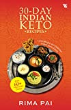 30-Day Indian Keto Recipes: Lose Weight with Delicious Indian Keto Food