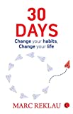30 DAYS: Change your habits, Change your life