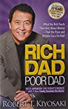 Rich Dad Poor Dad : What The Rich Teach Their Kids About Money That the Poor and Middle Class Do Not!
