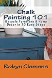 Chalk Painting 101: Upcycle Furniture & Home Decor in 10 Easy Steps