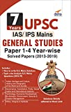 7 Years UPSC IAS/ IPS Mains General Studies Papers 1 - 4 Year-wise Solved (2013 - 2019)