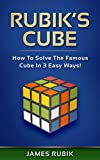 Rubikâ€™s Cube: How To Solve The Famous Cube In 3 Easy Ways!